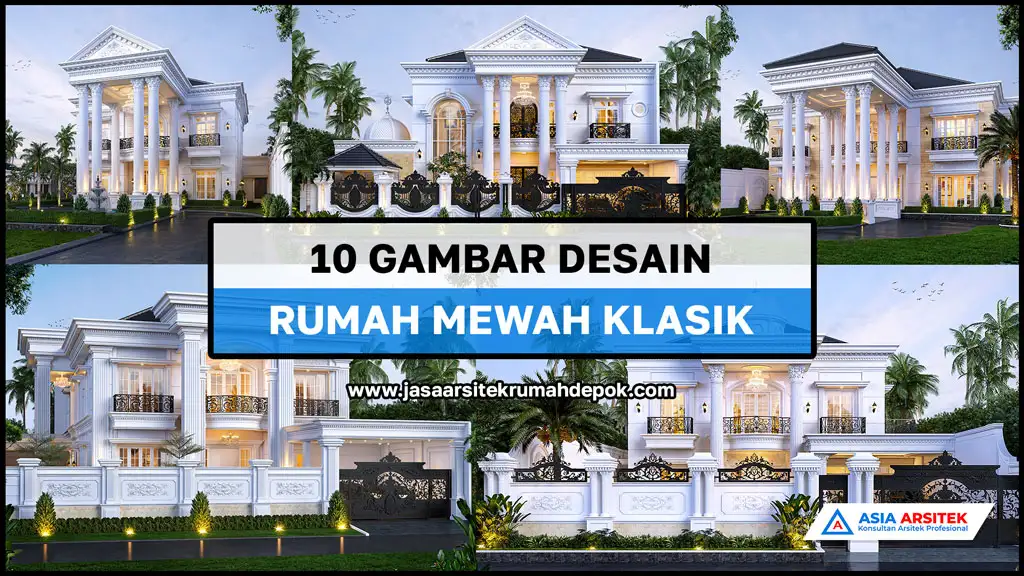 hd 10 Gambar Rumah Mewah Klasik Terbaru 2025