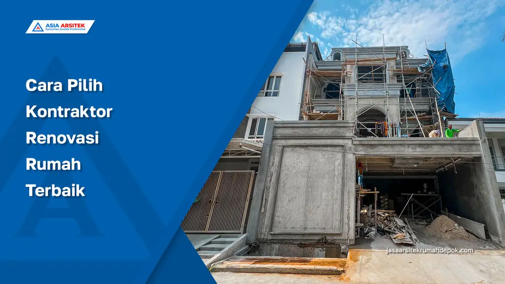 Cara Pilih Kontraktor Renovasi Rumah Terbaik