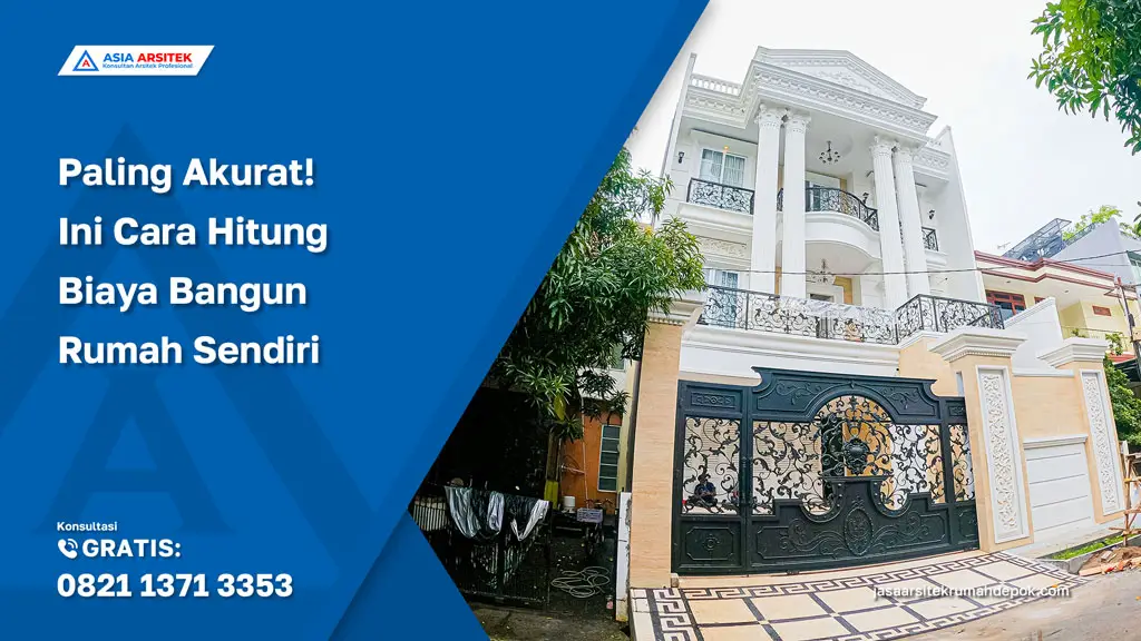 Paling Akurat! Ini Cara Hitung Biaya Bangun Rumah Sendiri - jasa kontraktor rumah, jasa kontraktor bangunan, jasa bangun rumah, jasa renovasi rumah, kontraktor rumah, kontraktor bangunan, jasa desain rumah, jasa arsitek rumah, jasa arsitek dan kontraktor rumah, jasa kontraktor bangunan depok, jasa bangun rumah depok, jasa renovasi rumah depok, jasa konstruksi bangunan, jasa kontraktor depok.