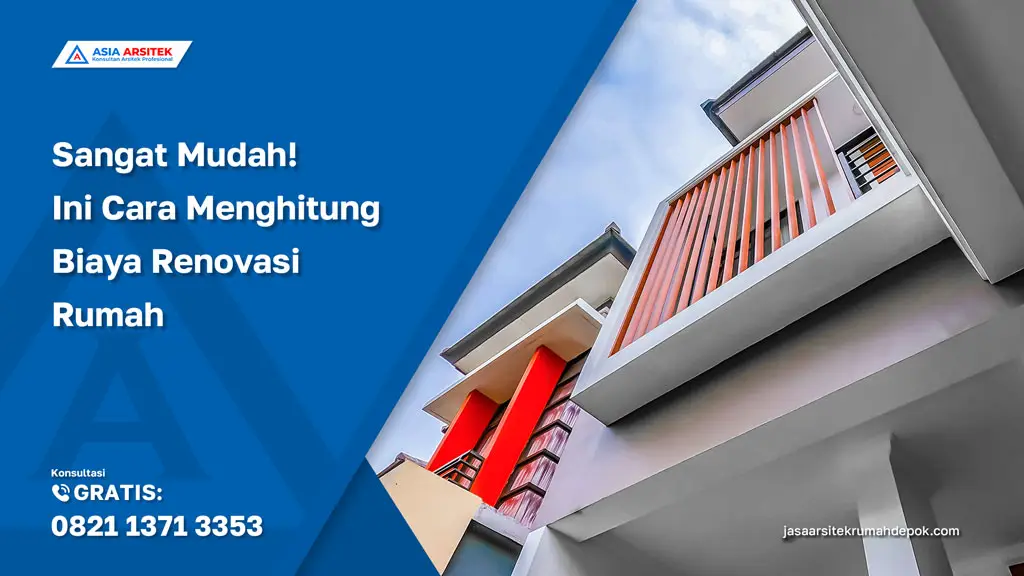 Sangat Mudah! Ini Cara Menghitung Biaya Renovasi Rumah, jasa kontraktor rumah, jasa kontraktor bangunan, jasa bangun rumah, jasa renovasi rumah, kontraktor rumah, kontraktor bangunan, jasa desain rumah, jasa arsitek rumah, jasa arsitek dan kontraktor rumah, jasa kontraktor bangunan depok, jasa bangun rumah depok, jasa renovasi rumah depok, jasa konstruksi bangunan
