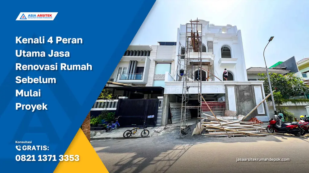 Kenali 4 Peran Utama Jasa Renovasi Rumah Sebelum Mulai Proyek, jasa kontraktor rumah, jasa kontraktor bangunan, jasa bangun rumah, jasa renovasi rumah, kontraktor rumah, kontraktor bangunan, kontraktor depok, jasa kontraktor bangunan depok, jasa bangun rumah depok, jasa renovasi rumah depok, jasa arsitek rumah, jasa desain rumah, Bekasi, Tangerang