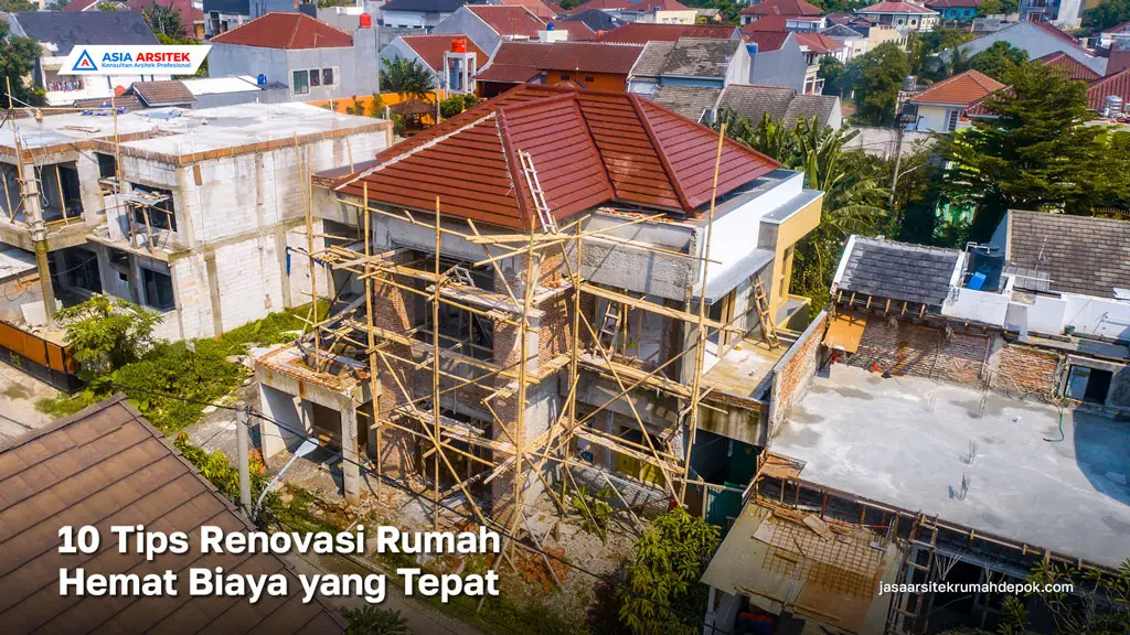 10 Tips Renovasi Rumah Hemat Biaya yang Tepat, jasa arsitek rumah depok, jasa desain rumah depok, jasa kontraktor rumah, jasa kontraktor bangunan, jasa bangun rumah, jasa renovasi rumah, kontraktor rumah, kontraktor bangunan, kontraktor depok, jasa kontraktor bangunan depok, jasa bangun rumah depok, jasa renovasi rumah depok, jasa arsitek rumah, jasa desain rumah
