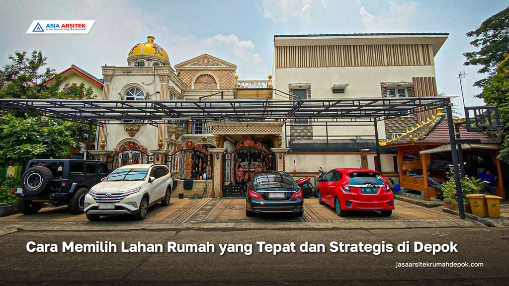Cara Memilih Lahan Rumah yang Tepat dan Strategis di Depok, jasa arsitek rumah depok, jasa desain rumah depok, jasa kontraktor rumah, jasa kontraktor bangunan, jasa bangun rumah, jasa renovasi rumah, kontraktor rumah, kontraktor bangunan, kontraktor depok, jasa kontraktor bangunan depok, jasa bangun rumah depok, jasa renovasi rumah depok, jasa arsitek rumah, jasa desain rumah