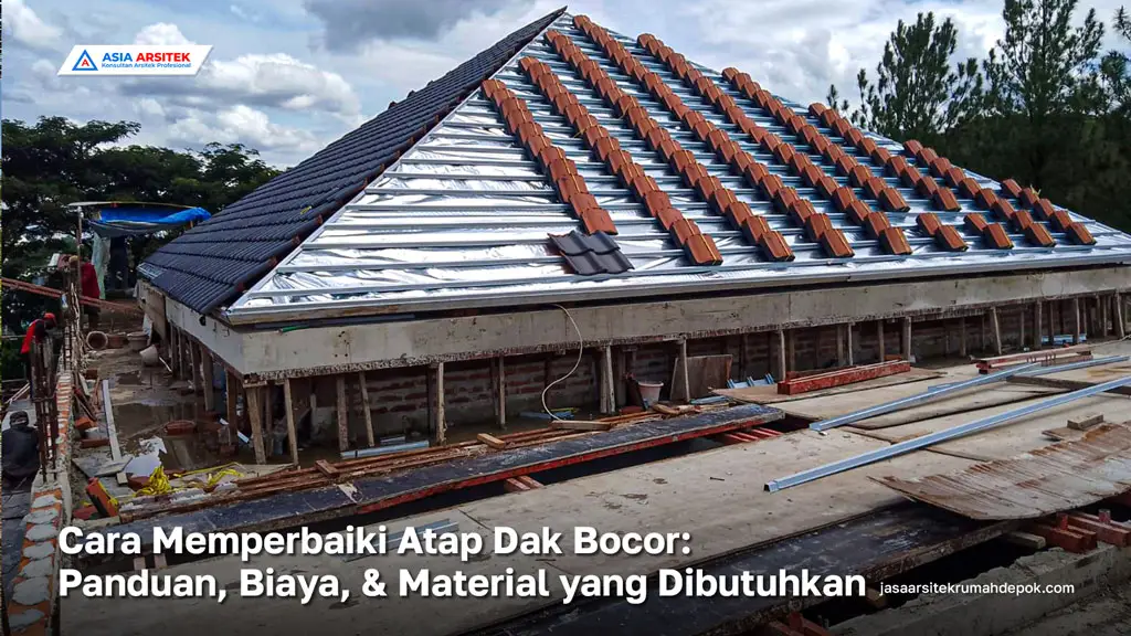 Cara Memperbaiki Atap Dak Bocor, jasa arsitek rumah depok, jasa desain rumah depok, jasa kontraktor rumah, jasa kontraktor bangunan, jasa bangun rumah, jasa renovasi rumah, kontraktor rumah, kontraktor bangunan, kontraktor depok, jasa kontraktor bangunan depok, jasa bangun rumah depok, jasa renovasi rumah depok, jasa arsitek rumah, jasa desain rumah