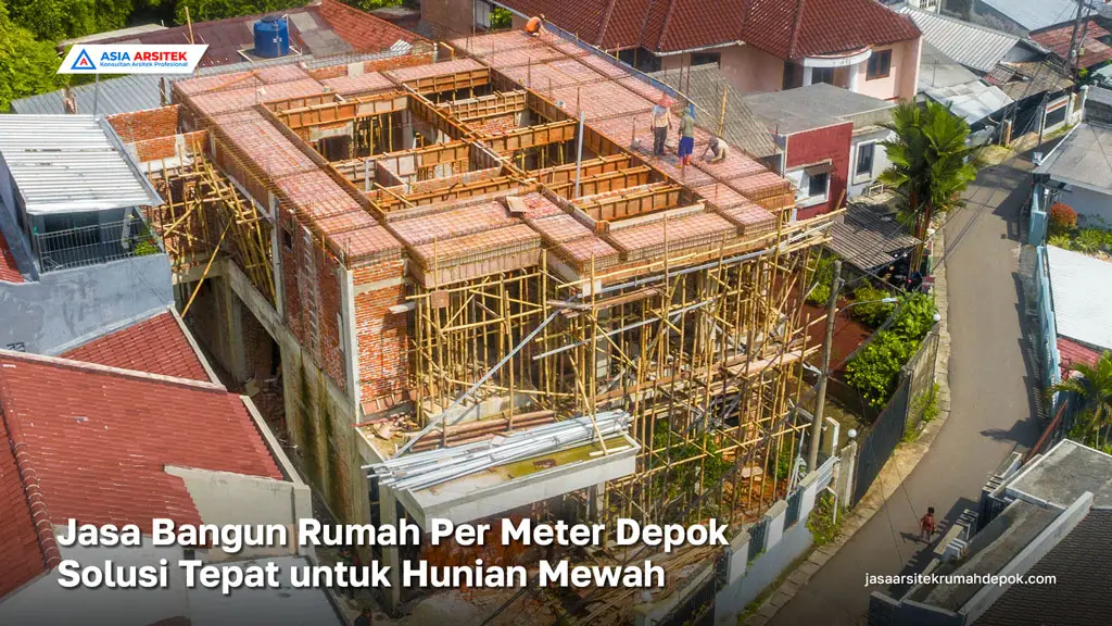 Jasa Bangun Rumah Per Meter Depok, jasa arsitek rumah depok, jasa desain rumah depok, jasa kontraktor rumah, jasa kontraktor bangunan, jasa bangun rumah, jasa renovasi rumah, kontraktor rumah, kontraktor bangunan, kontraktor depok, jasa kontraktor bangunan depok, jasa bangun rumah depok, jasa renovasi rumah depok, jasa arsitek rumah, jasa desain rumah