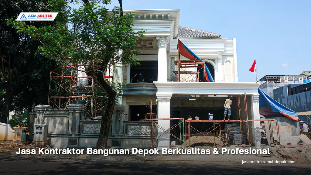 Jasa Kontraktor Bangunan Depok Berkualitas & Profesional, jasa arsitek rumah depok, jasa desain rumah depok, jasa kontraktor rumah, jasa kontraktor bangunan, jasa bangun rumah, jasa renovasi rumah, kontraktor rumah, kontraktor bangunan, kontraktor depok, jasa kontraktor bangunan depok, jasa bangun rumah depok, jasa renovasi rumah depok, jasa arsitek rumah, jasa desain rumah