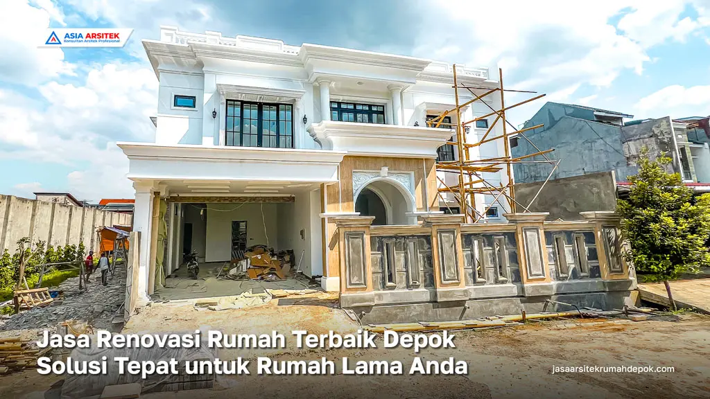 Jasa Renovasi Rumah Terbaik Depok, jasa arsitek rumah depok, jasa desain rumah depok, jasa kontraktor rumah, jasa kontraktor bangunan, jasa bangun rumah, jasa renovasi rumah, kontraktor rumah, kontraktor bangunan, kontraktor depok, jasa kontraktor bangunan depok, jasa bangun rumah depok, jasa renovasi rumah depok, jasa arsitek rumah, jasa desain rumah