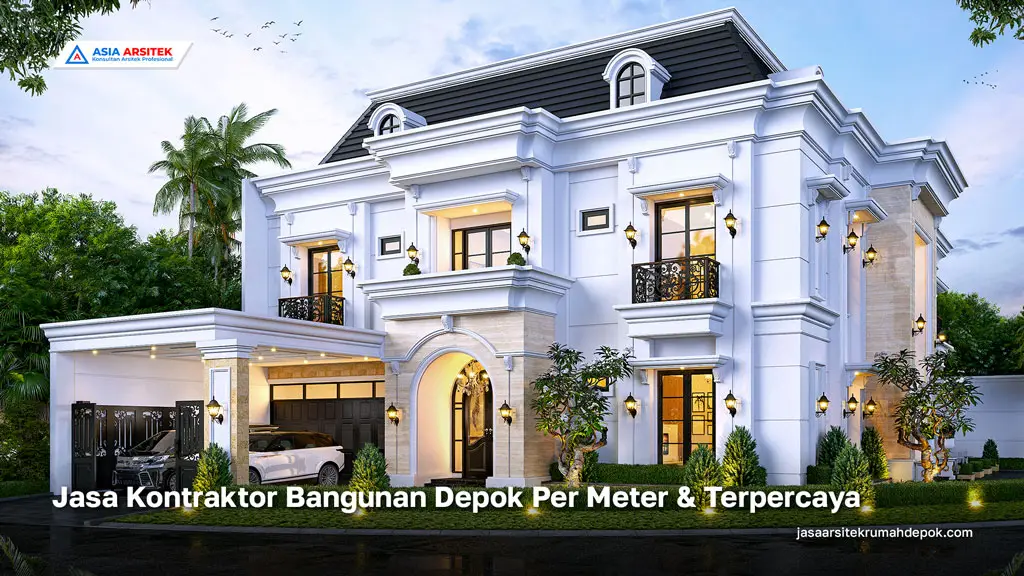 Jasa Kontraktor Bangunan Depok Per Meter & Terpercaya, jasa arsitek rumah depok, jasa desain rumah depok, jasa kontraktor rumah, jasa kontraktor bangunan, jasa bangun rumah, jasa renovasi rumah, kontraktor rumah, kontraktor bangunan, kontraktor depok, jasa kontraktor bangunan depok, jasa bangun rumah depok, jasa renovasi rumah depok, jasa arsitek rumah, jasa desain rumah